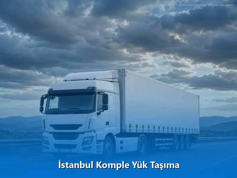 İstanbul Komple Yük Taşıma